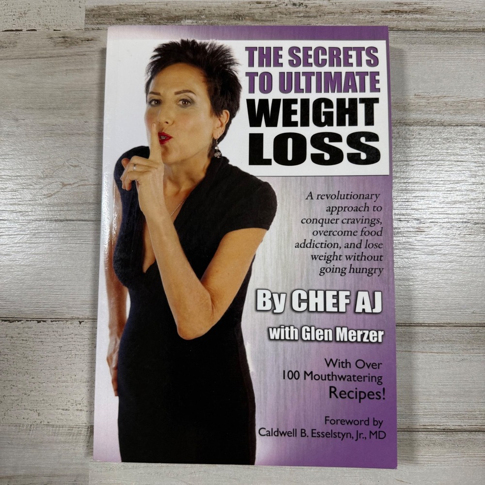The Secrets to Ultimate Weight Loss by Chef AJ Glen Merzer Paperback Recipes